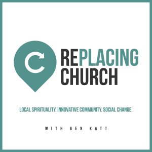 RePlacing Church Podcast Interviews Ched Myers on Watershed Discipleship